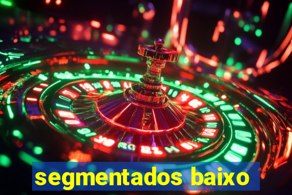 segmentados baixo